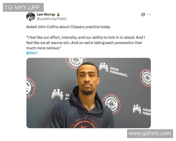 科林斯赞保罗天生领袖期待每位队友都能发挥最佳水平 科林斯赞保罗天生领袖期待每位队友都能发挥最佳水平