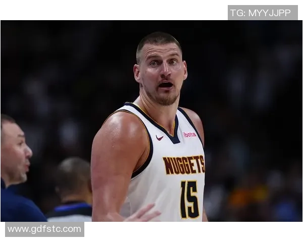 约基奇首节状态低迷仅得4分2板3助1断球队面临挑战